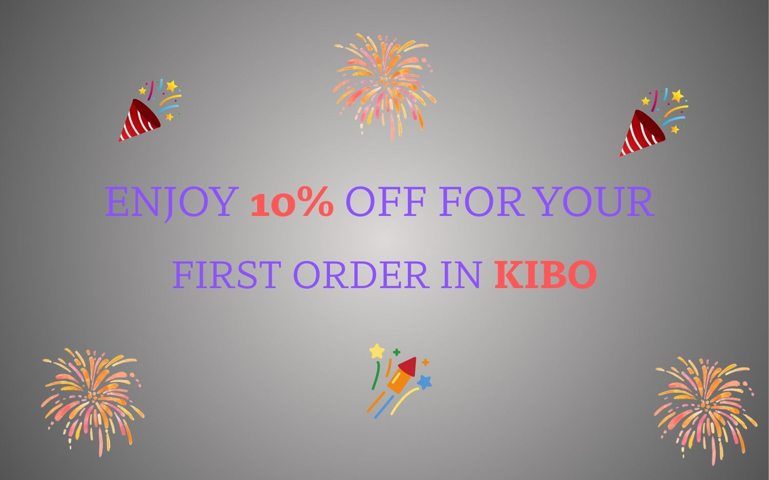 🎉 Your First KIBO Order Just Got Better — Enjoy 10% OFF Before May 31st!